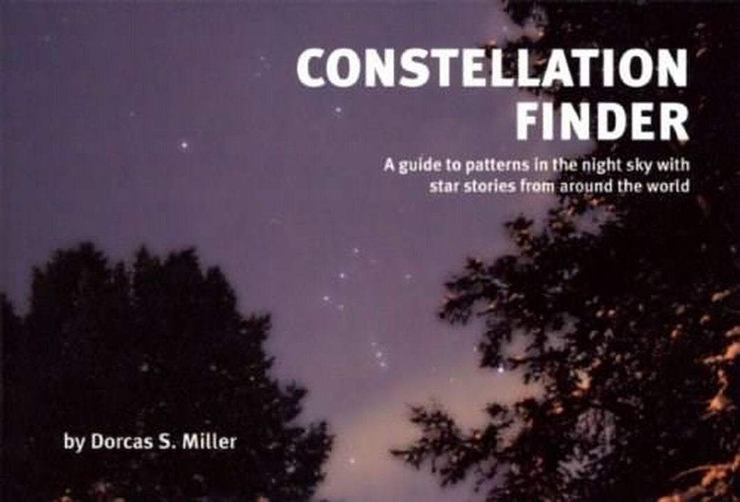 Constellation Finder (A guide to patterns in the night sky with star stories from around the world)