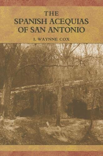 The Spanish Acequias of San Antonio
